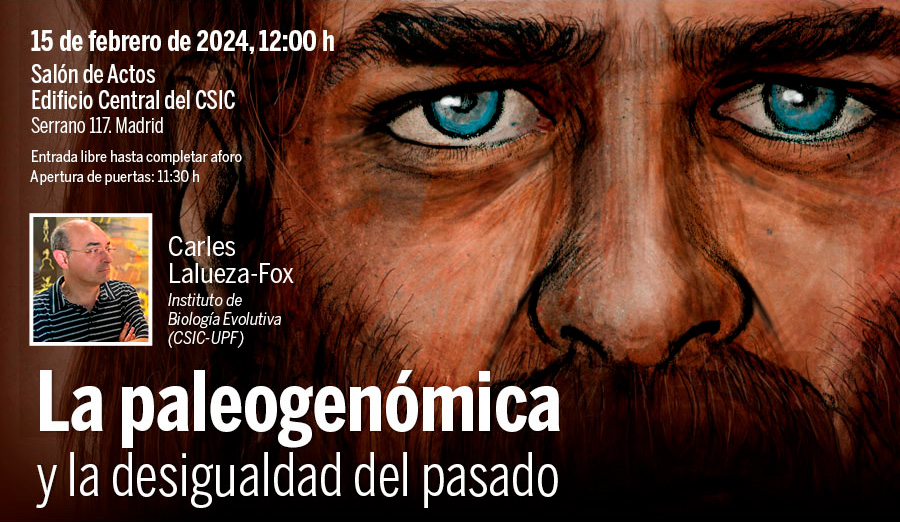 Carles Lalueza-Fox – La paleogenómica y la desigualdad del pasado